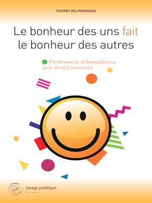 Le bonheur des uns fait le bonheur des autres - ebook